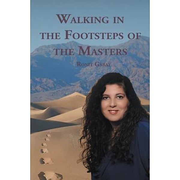 Gabay, R: Walking in the Footsteps of the Masters, Ronit Gabay