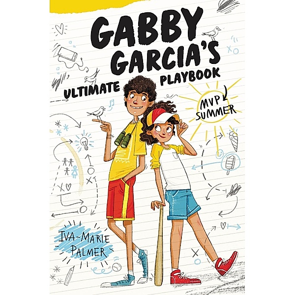 Gabby Garcia's Ultimate Playbook #2: MVP Summer / Gabby Garcia's Ultimate Playbook Bd.2, Iva-Marie Palmer