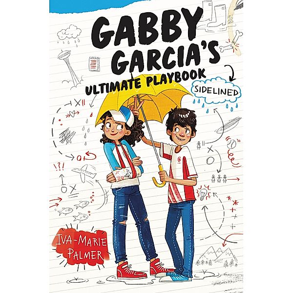 Gabby Garcia's Ultimate Playbook #3: Sidelined / Gabby Garcia's Ultimate Playbook Bd.3, Iva-Marie Palmer