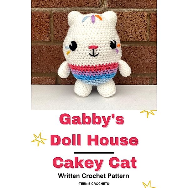Gabby's Doll House Cakey Cat - Written Crochet Pattern, Teenie Crochets