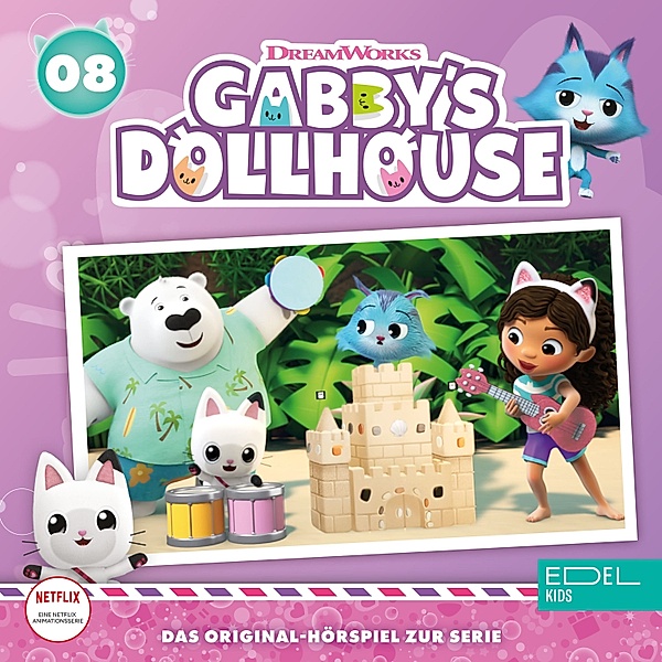 Gabby`s Dollhouse - 8 - Folge 8: Der Eisbär Pete / Katzen-Pfadfinder (Das Original-Hörspiel zur Serie), Arlette Stanschus, Rayka Kobiella, Angela Strunck