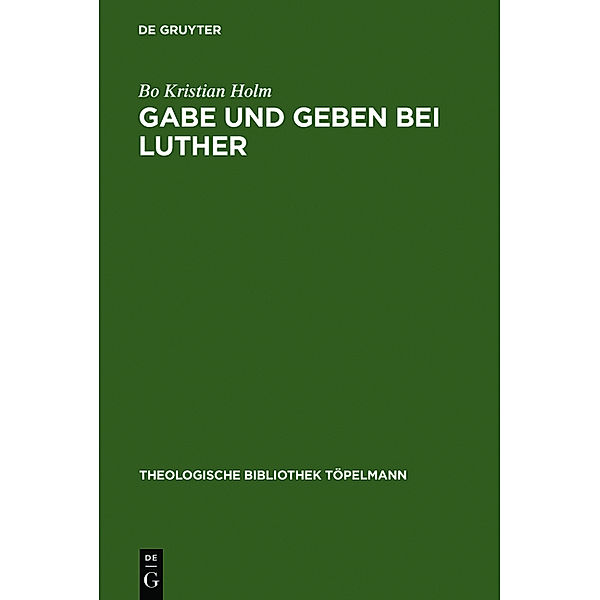 Gabe und Geben bei Luther, Bo Kr. Holm