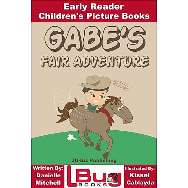 Gabe's Fair Adventure: Early Reader - Children's Picture Books, Danielle Mitchell, Mendon Cottage Books