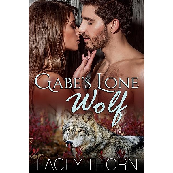 Gabe's Lone Wolf (James Pack, #6) / James Pack, Lacey Thorn