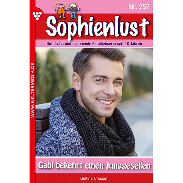 Gabi bekehrt einen Junggesellen / Sophienlust Bd.257, Bettina Clausen