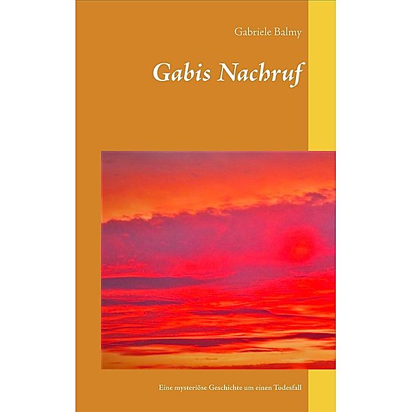 Gabis Nachruf, Gabriele Balmy