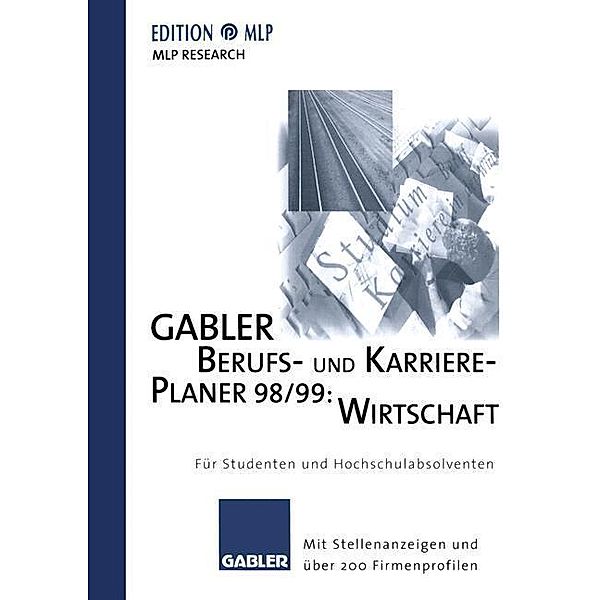 Gabler Berufs- und Karriere - Planer 98/99: Wirtschaft / Edition MLP