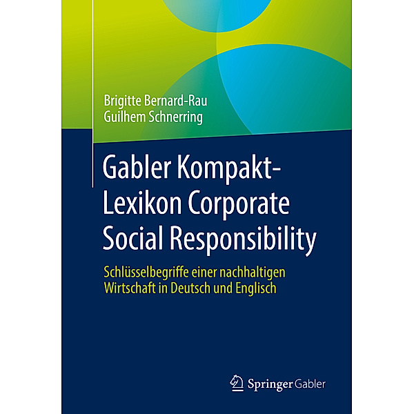 Gabler Kompakt-Lexikon Corporate Social Responsibility, Brigitte Bernard-Rau, Guilhem Schnerring