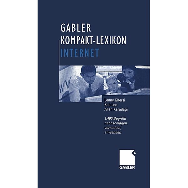 Gabler Kompakt-Lexikon Internet, Lenny Ghersi, Sue Lee, Allan Karadagi