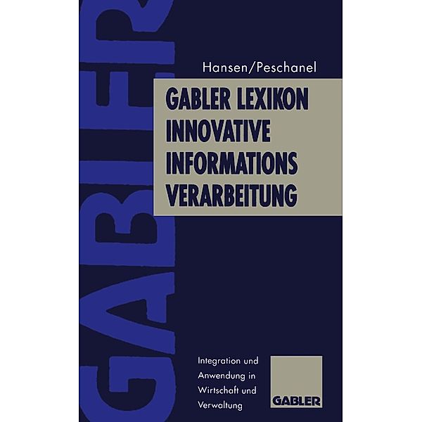 Gabler Lexikon Innovative Informations-Verarbeitung, Wolf-Rüdiger Hansen, Frank D. Peschanel