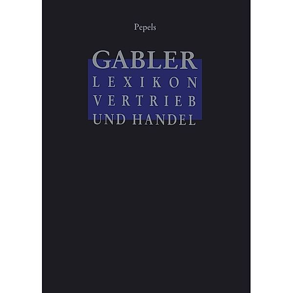 Gabler Lexikon Vertrieb und Handel, Werner Pepels