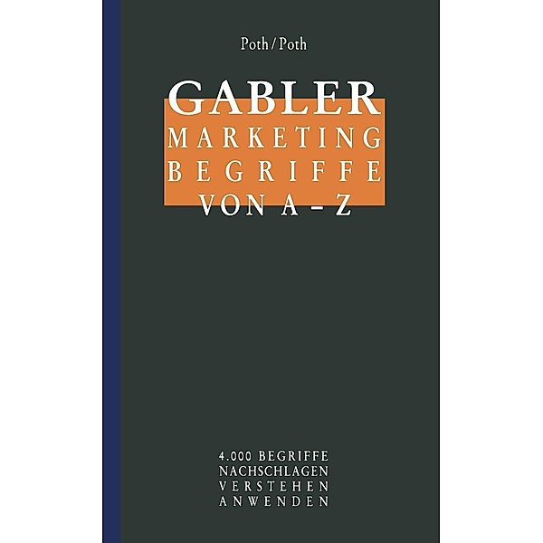 Gabler Marketing Begriffe von A - Z, Ludwig G. Poth