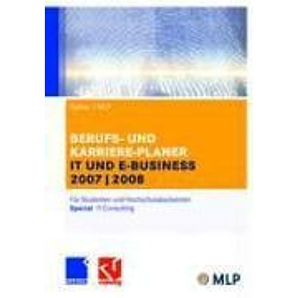 Gabler / MLP Berufs- und Karriere-Planer IT und e-business 2007/2008