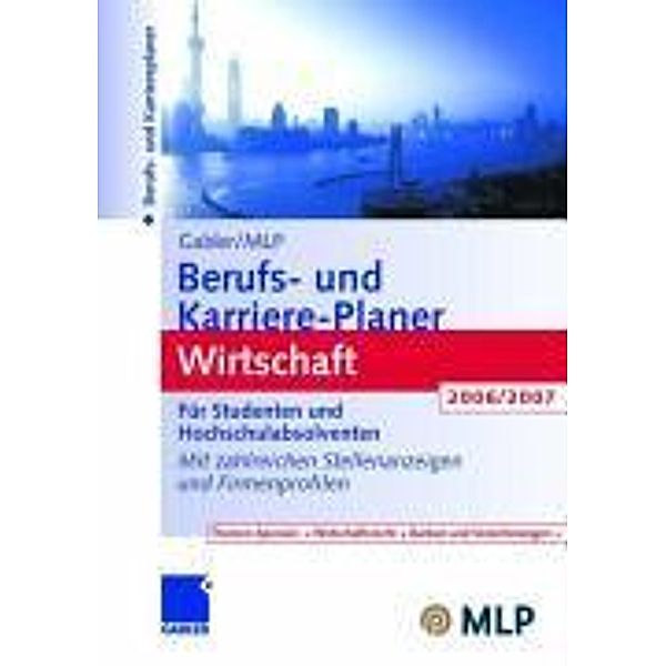 Gabler / MLP Berufs- und Karriere-Planer Wirtschaft 2006/2007