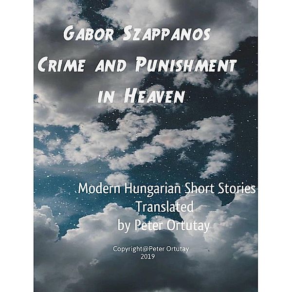 Gábor Szappanos Crime and Punishment in Heaven, Gabor Szappanos