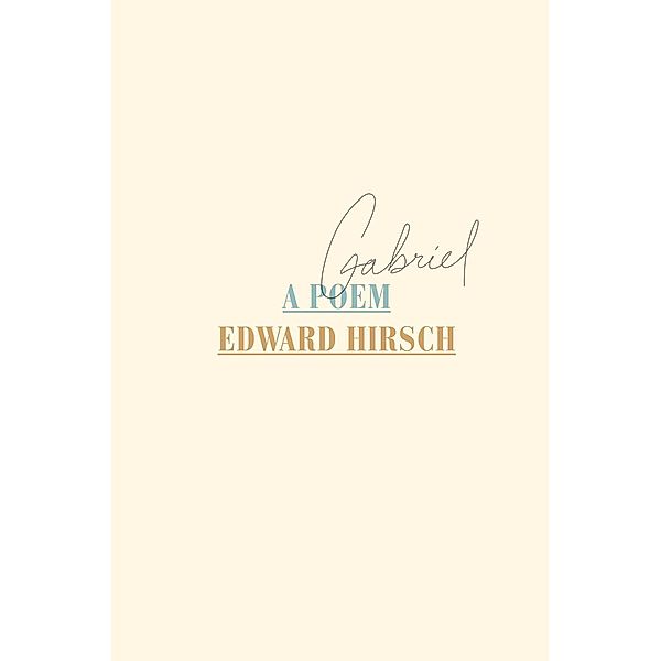 Gabriel, Edward Hirsch