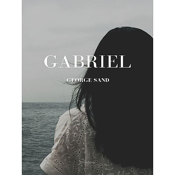 Gabriel, George Sand
