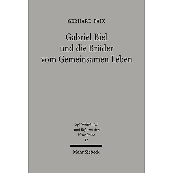 Gabriel Biel und die Brüder vom Gemeinsamen Leben, Gerhard Faix