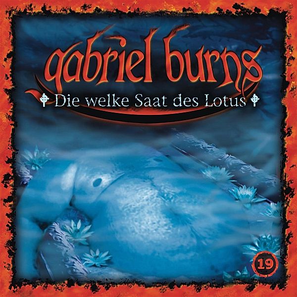 Gabriel Burns - 19 - Folge 19: Die welke Saat des Lotus (Remastered Edition), Volker Sassenberg