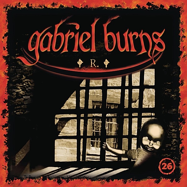 Gabriel Burns - 26 - Folge 26: R. (Remastered Edition), Volker Sassenberg