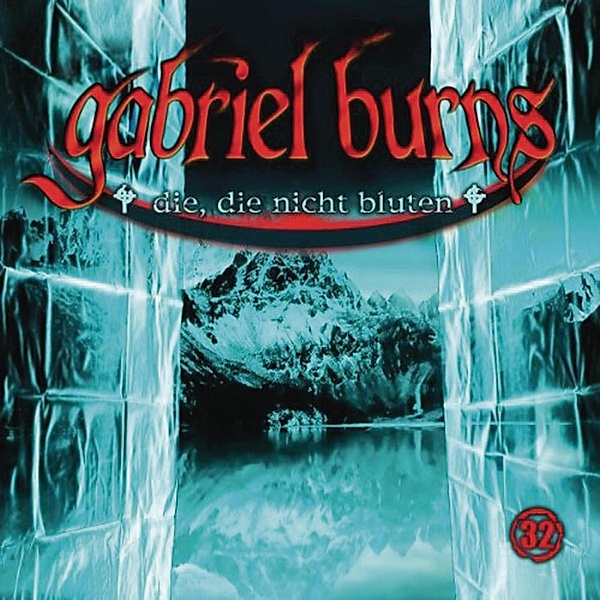 Gabriel Burns - 32 - Folge 32: Die, die nicht bluten, Bob Lexington
