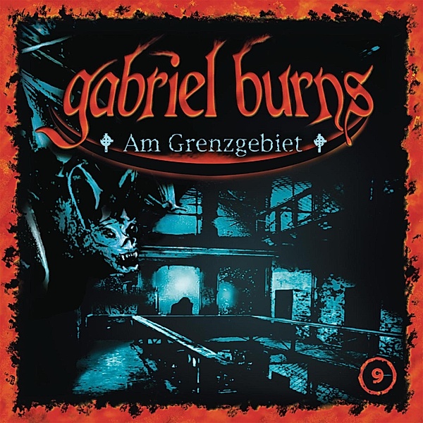 Gabriel Burns - 9 - Folge 09: Am Grenzgebiet (Remastered Edition), Volker Sassenberg