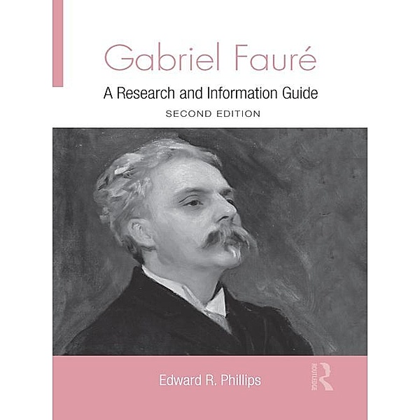 Gabriel Faure, Edward R. Phillips