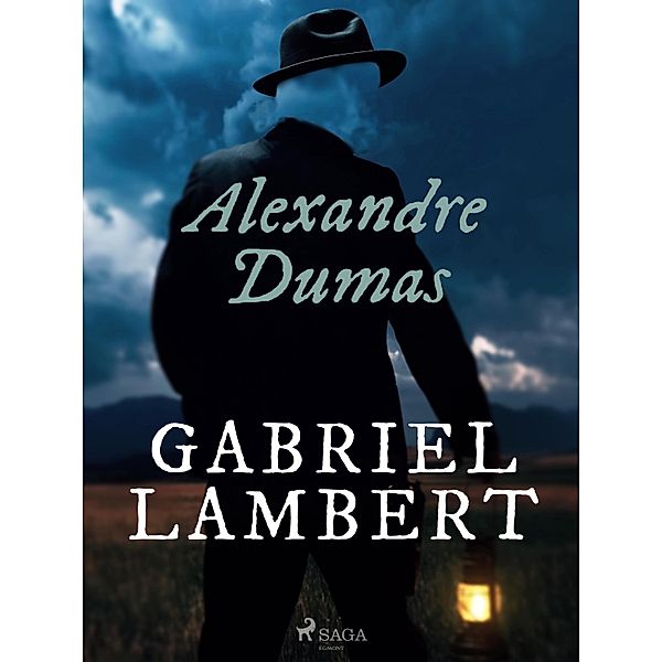 Gabriel Lambert, Alexandre Dumas