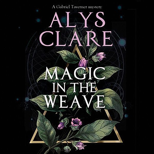 Gabriel Taverner - 4 - Magic in the Weave, Alys Clare
