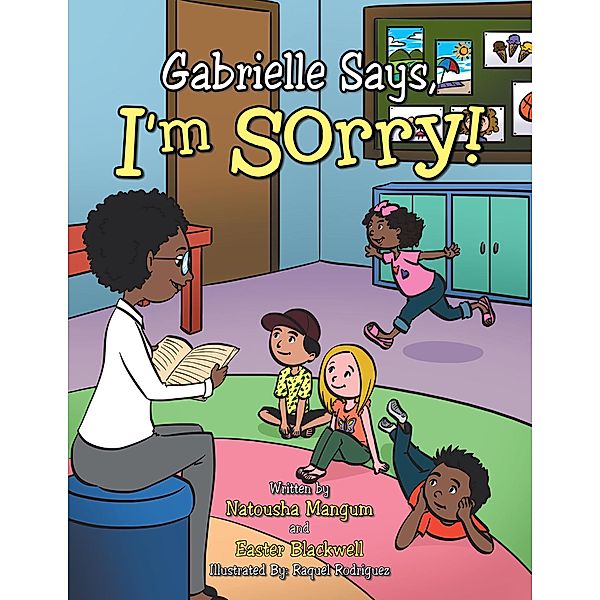 Gabrielle Says, I'M Sorry!, Easter Blackwell, Natousha Mangum