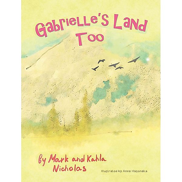 Gabrielle's Land Too / Barely Lit Spaces Publications, Mark Nicholas, Kahla Nicholas