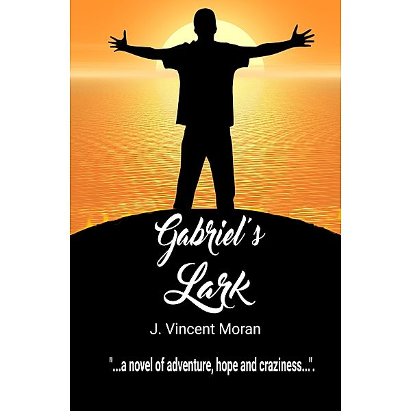 Gabriel's Lark, J. Vincent Moran
