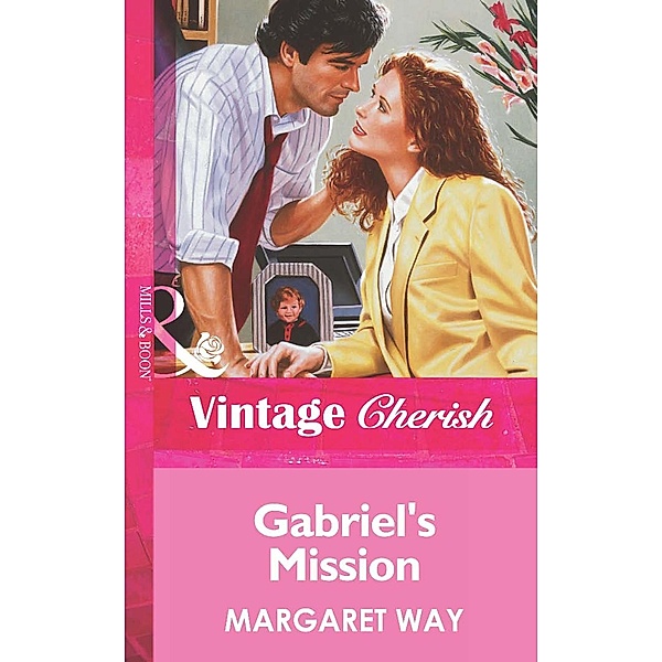 Gabriel's Mission (Mills & Boon Vintage Cherish) / Mills & Boon Vintage Cherish, Margaret Way