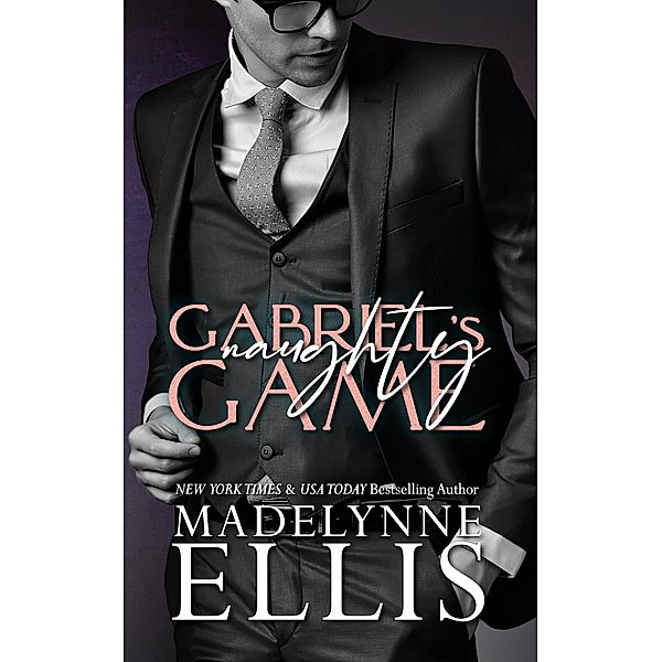 Gabriel's Naughty Game, Madelynne Ellis