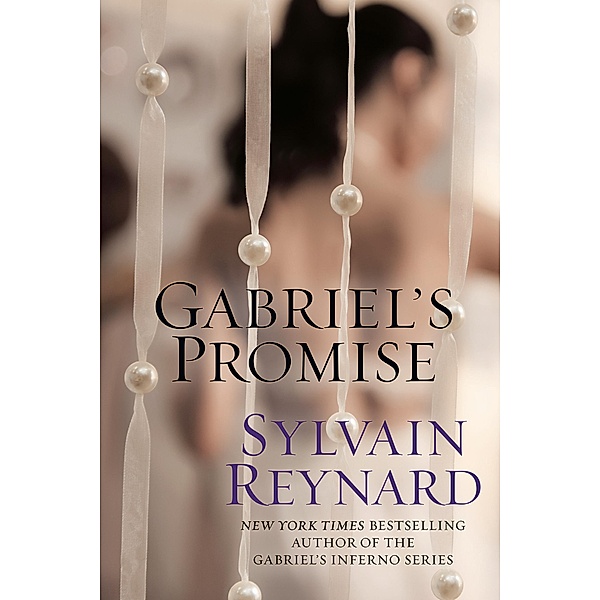 Gabriel's Promise / Gabriel's Inferno Bd.4, Sylvain Reynard