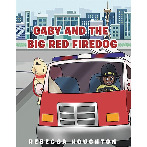 Gaby And The Big Red Firedog, Rebecca Houghton