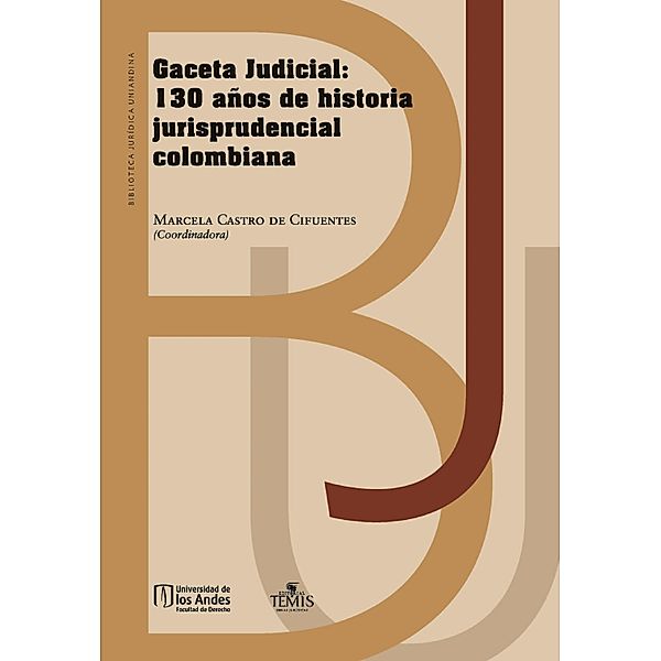 Gaceta Judicial: 130 años de historia jurisprudencial colombiana