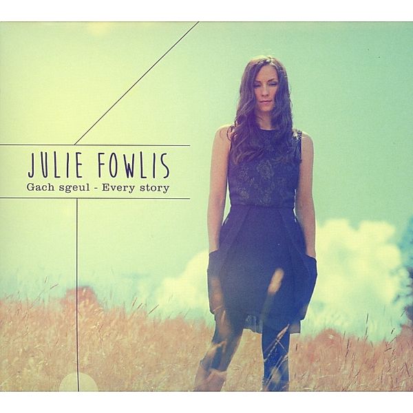 Gach Sgeul-Every Story, Julie Fowlis