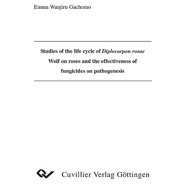 Gachomo, E: Studies of the life cycle of Diplocarpon rosae W, Emma Wanjiru Gachomo