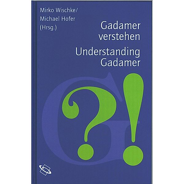 Gadamer verstehen /Understanding Gadamer