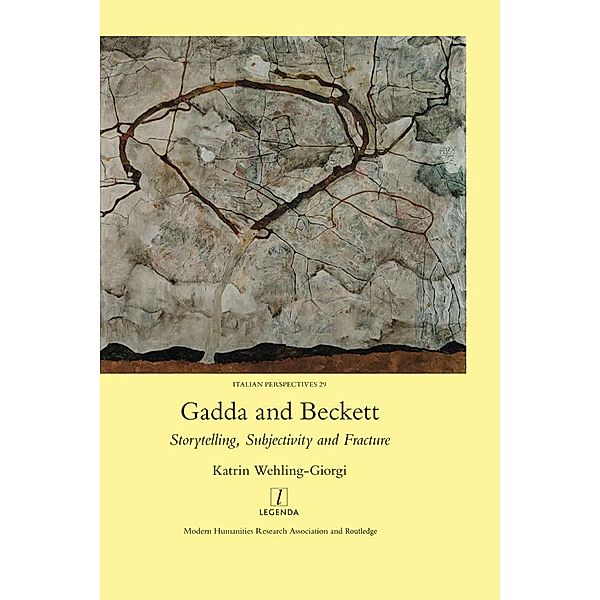 Gadda and Beckett: Storytelling, Subjectivity and Fracture, Katrin Wehling-Giorgi