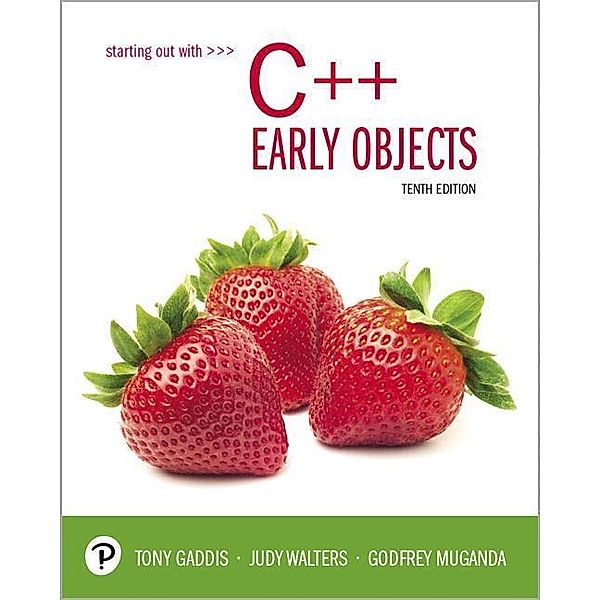 Gaddis, T: Starting Out with C++, Tony Gaddis, Judy Walters