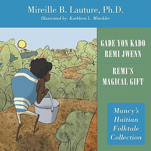 Gade Yon Kado Remi Jwenn / Remi's Magical Gift, Mireille B. Lauture