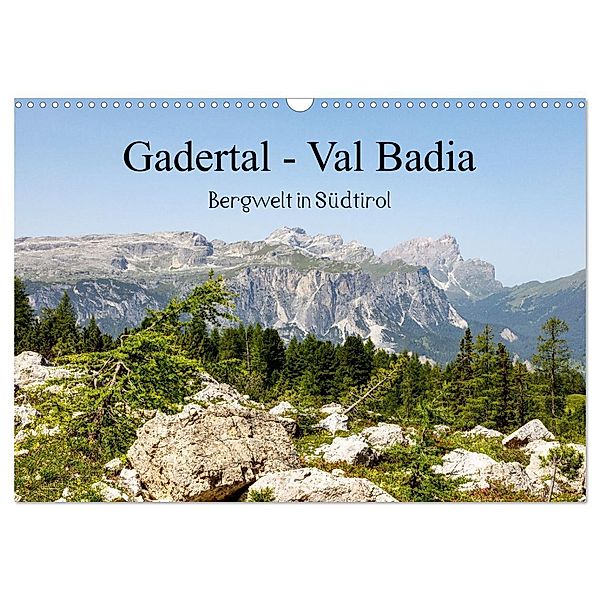 Gadertal - Val Badia (Wandkalender 2025 DIN A3 quer), CALVENDO Monatskalender, Calvendo, Nicole Giessmann-Keller