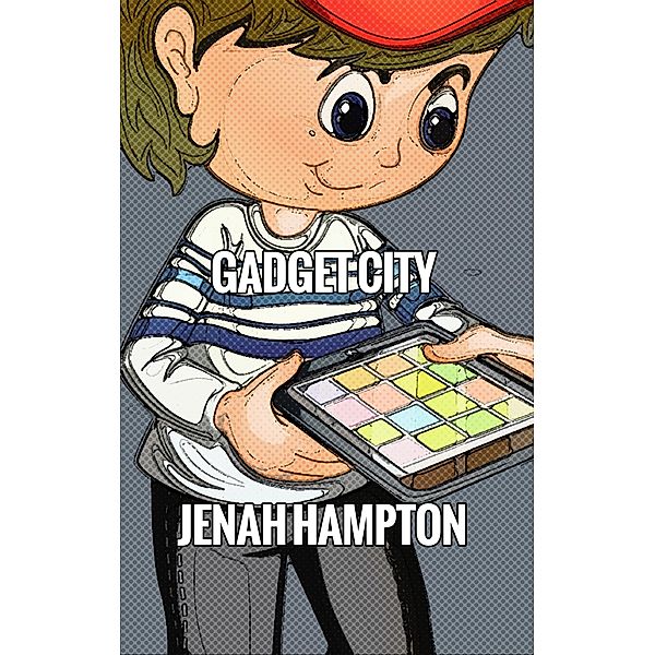 Gadget City, Jenah Hampton