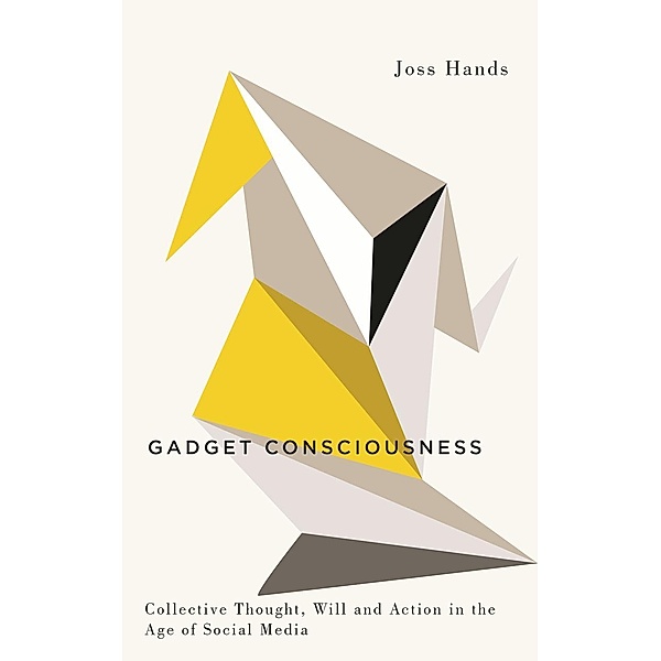 Gadget Consciousness / Digital Barricades, Joss Hands
