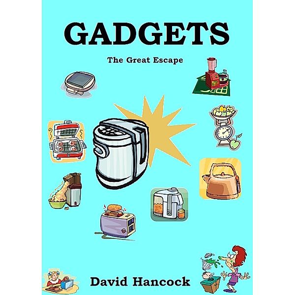 Gadgets: The Great Escape, David Hancock