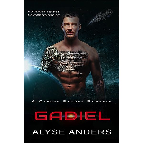 Gadiel (Cyborg Rogues, #4) / Cyborg Rogues, Alyse Anders