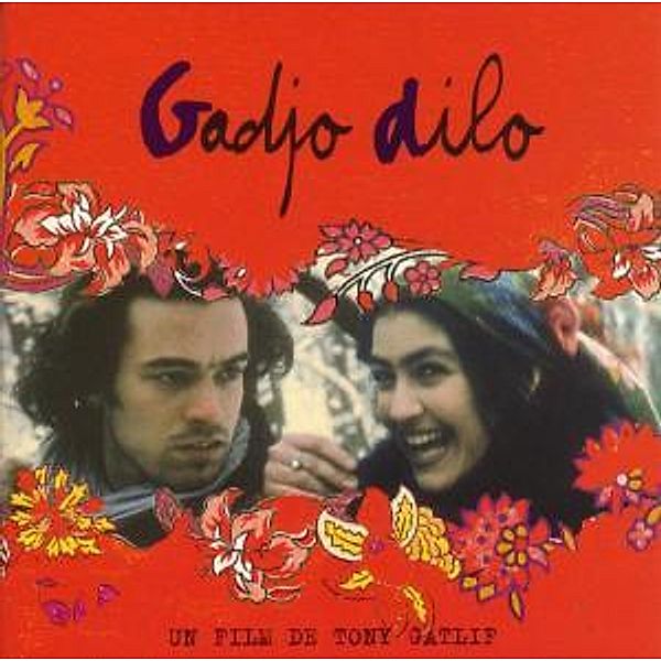 Gadjo Dilo - Geliebter Fremder, Diverse Interpreten