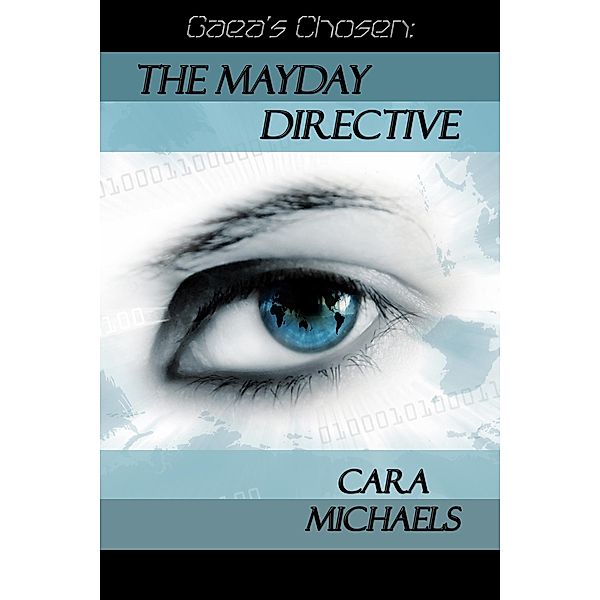 Gaea's Chosen: The Mayday Directive / Cara Michaels, Cara Michaels